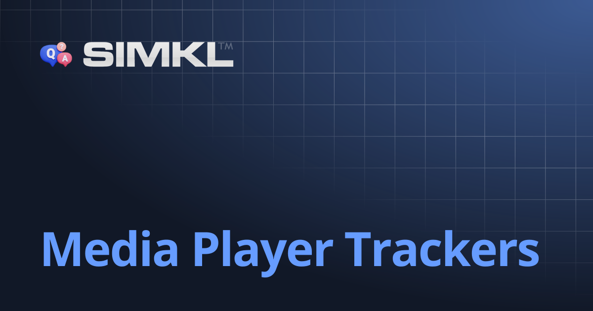 Media Player Trackers | How to use Simkl