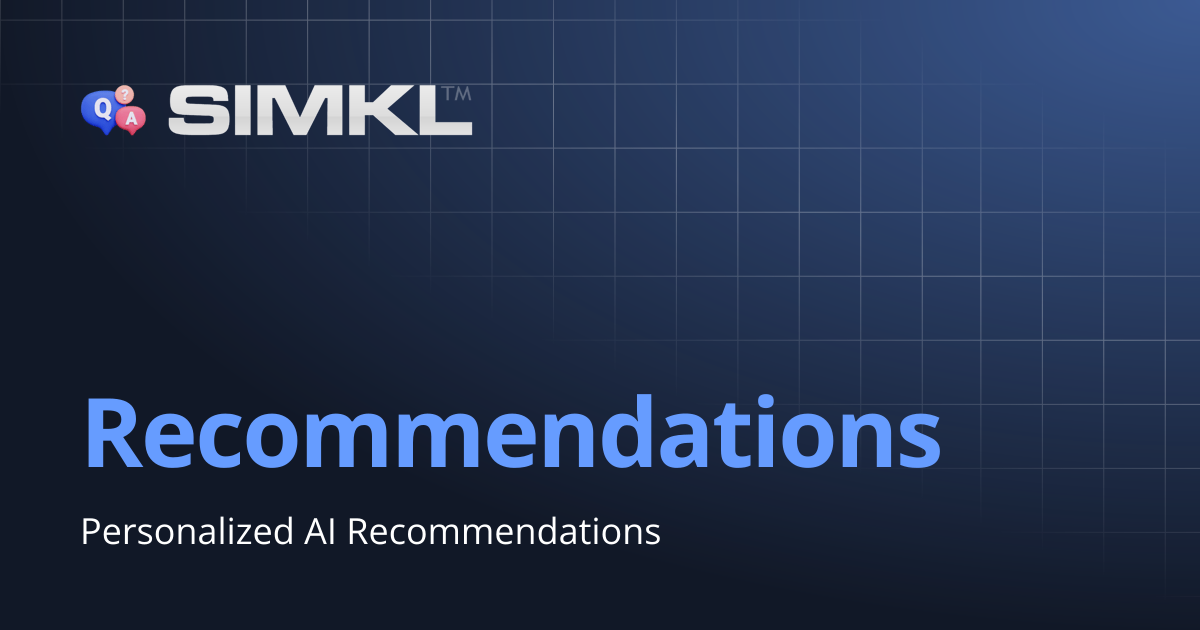 Recommendations | How to use Simkl