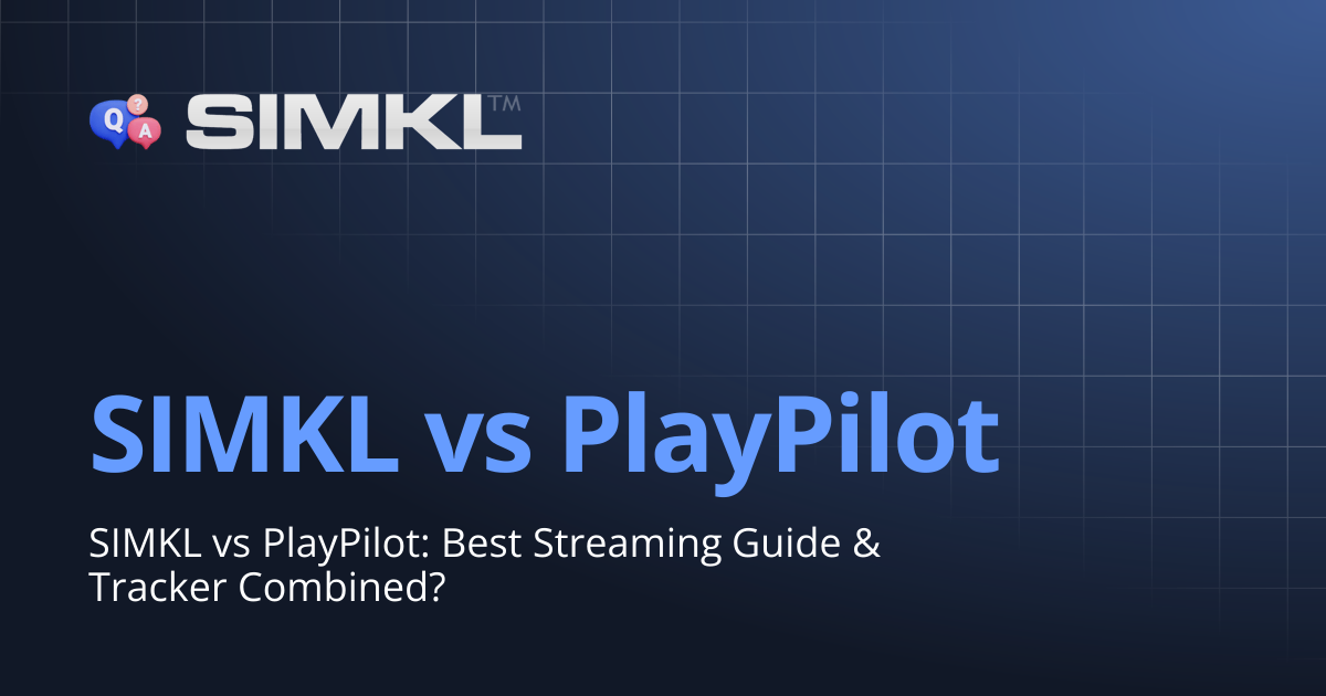 SIMKL vs PlayPilot | How to use Simkl