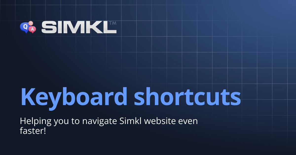 Keyboard shortcuts | How to use Simkl
