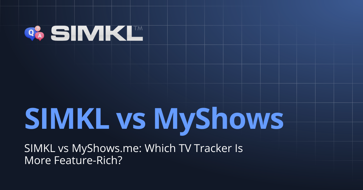 SIMKL vs MyShows | How to use Simkl